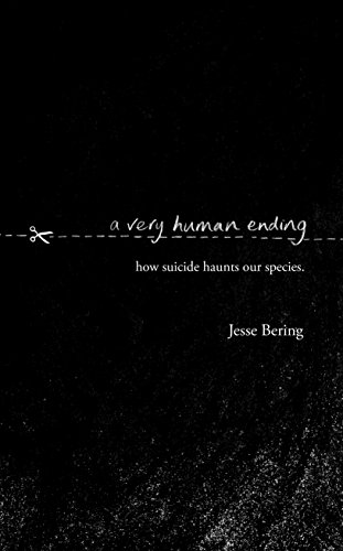 Beispielbild fr A Very Human Ending: How suicide haunts our species zum Verkauf von Buchmarie