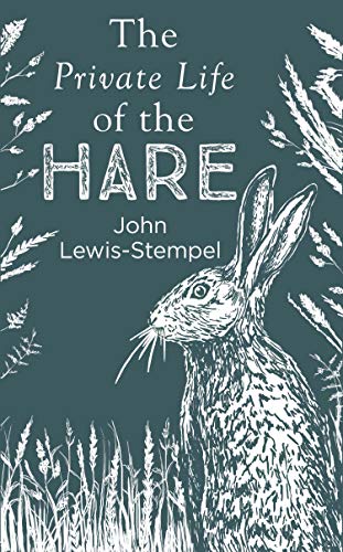 Stock image for The Private Life of the Hare for sale by WorldofBooks