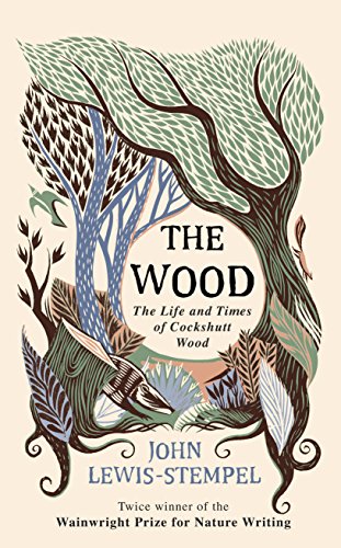 Beispielbild fr The Wood: The Life & Times of Cockshutt Wood zum Verkauf von WorldofBooks