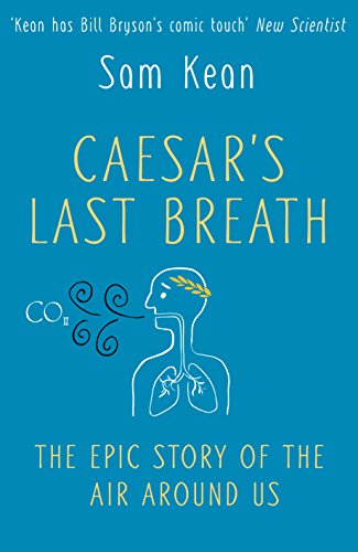 Imagen de archivo de Caesar's Last Breath: The Epic Story of The Air Around Us a la venta por MusicMagpie