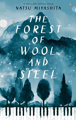 Stock image for The Forest of Wool and Steel: Winner of the Japan Booksellers   Award for sale by WorldofBooks