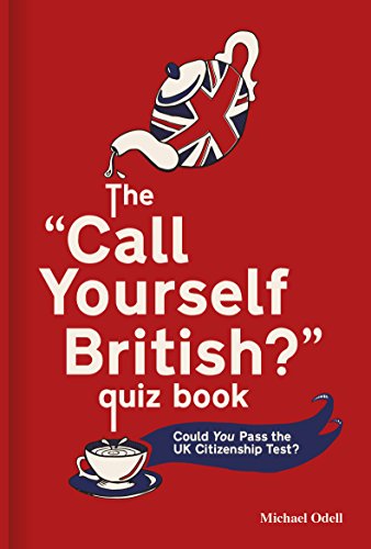 Beispielbild für The 'Call Yourself British?' Quiz Book: Could You Pass the UK Citizenship Test? zum Verkauf von SecondSale