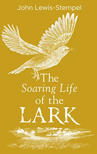 Stock image for The Soaring Life of the Lark for sale by Blackwell's