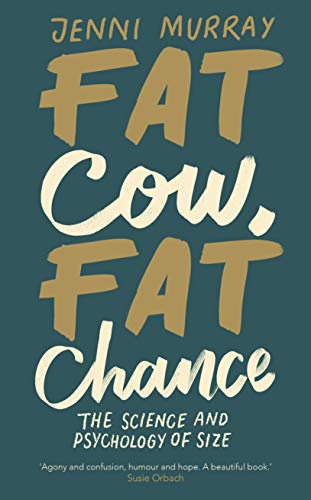 Imagen de archivo de Fat Cow, Fat Chance: The science and psychology of size a la venta por WorldofBooks
