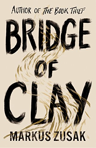 Stock image for Bridge of Clay: The redemptive, joyous bestseller by the author of THE BOOK THIEF for sale by WorldofBooks