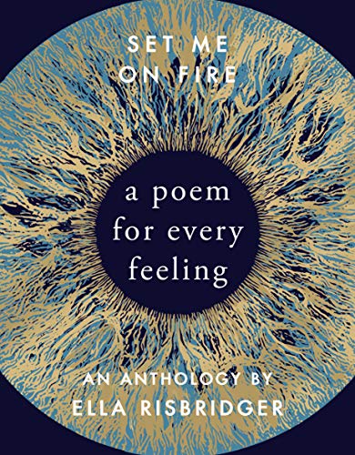 Beispielbild fr Set Me On Fire: A Poem For Every Feeling zum Verkauf von WorldofBooks
