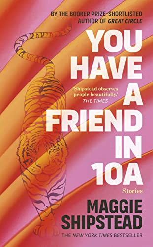 9780857526823: You have a friend in 10A: By the 2022 Women’s Fiction Prize and 2021 Booker Prize shortlisted author of GREAT CIRCLE