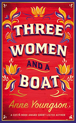 Beispielbild fr Three Women and a Boat: A BBC Radio 2 Book Club Title zum Verkauf von Goldstone Books