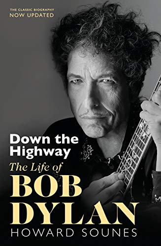 Beispielbild fr Down The Highway: The Life Of Bob Dylan zum Verkauf von WorldofBooks