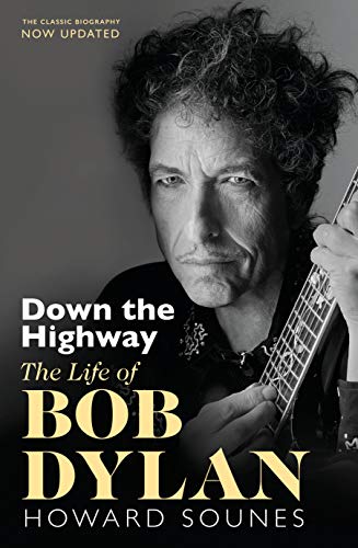 Stock image for Down The Highway: The Life Of Bob Dylan for sale by WorldofBooks