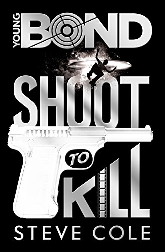 Beispielbild fr Young Bond: Shoot to Kill zum Verkauf von WorldofBooks