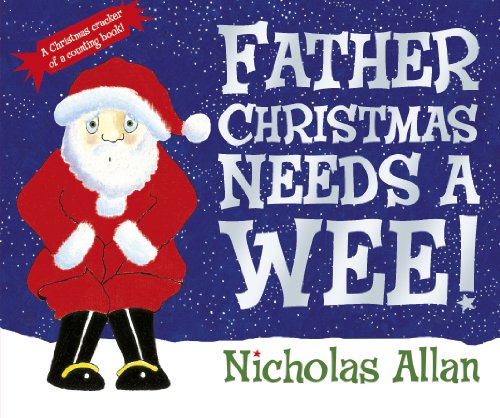 9780857540041: Father Christmas Needs a Wee