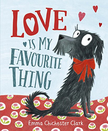 Stock image for Love Is My Favourite Thing: A Plumdog Story (Plumdog, 1) for sale by WorldofBooks
