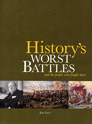 9780857623270: Historys Worst Battles