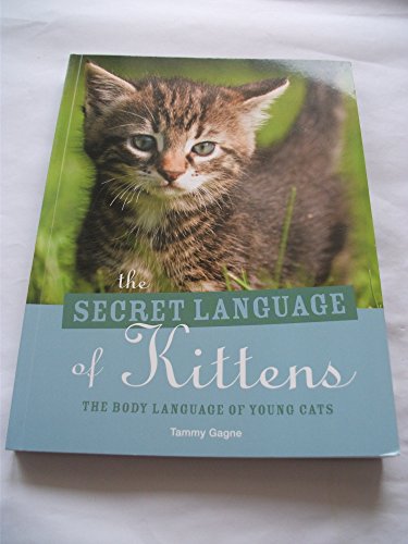 Beispielbild fr The Secret Language of Kittens zum Verkauf von Reuseabook