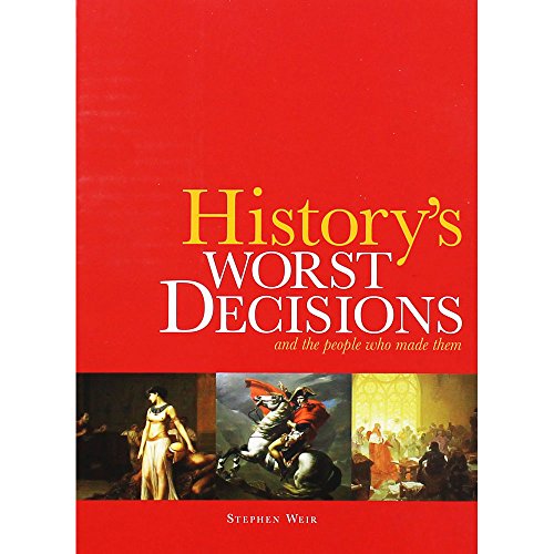 Stock image for Historys Worst Decisions for sale by WorldofBooks