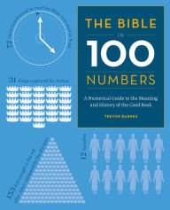 9780857624529: The Bible in 100 Numbers - A numerical guide to th