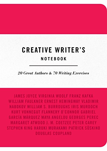 Stock image for Creative Writer's Notebook: 20 Great Authors & 70 Writing Exercises for sale by AwesomeBooks