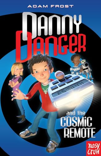 Beispielbild fr Danny Danger and the Cosmic Remote zum Verkauf von WorldofBooks