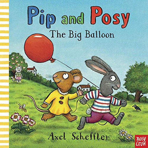 Stock image for Pip and Posy: The Big Balloon for sale by WorldofBooks