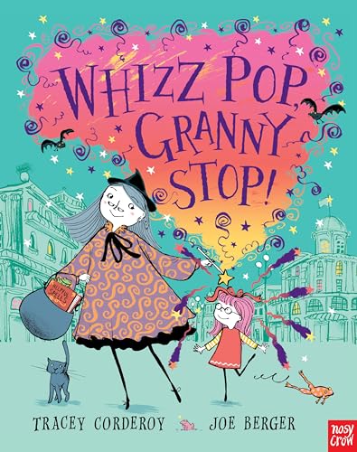 9780857631312: Whizz! Pop! Granny, Stop!