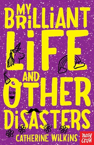Beispielbild fr My Brilliant Life and Other Disasters (Catherine Wilkins Series) zum Verkauf von WorldofBooks