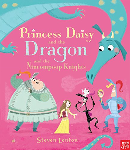 9780857632876: Princess Daisy and the Dragon and the Nincompoop Knights