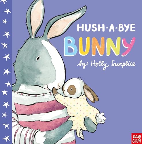 Stock image for Hush-A-Bye Bunny for sale by WorldofBooks