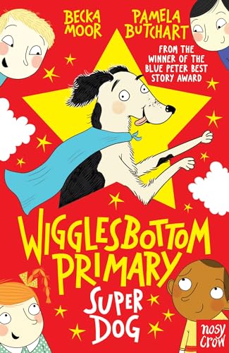 9780857636751: Wigglesbottom Primary: Super Dog!