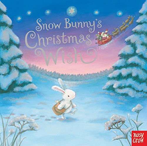 Stock image for Snow Bunny's Christmas Wish for sale by WorldofBooks
