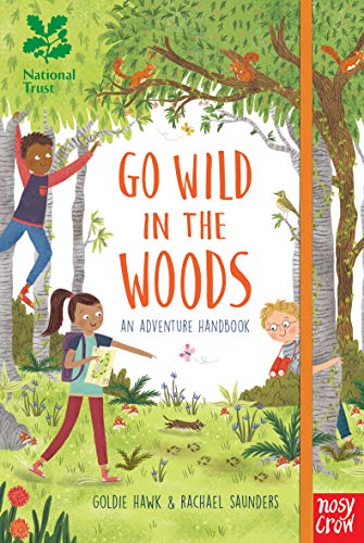 Stock image for National Trust: Go Wild in the Woods: 2018 ACE Best Product Awards finalist for sale by AwesomeBooks