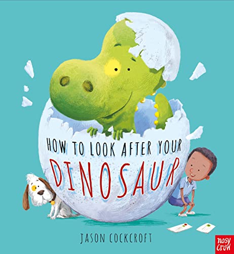 9780857639295: How To Look After Your Dinosaur