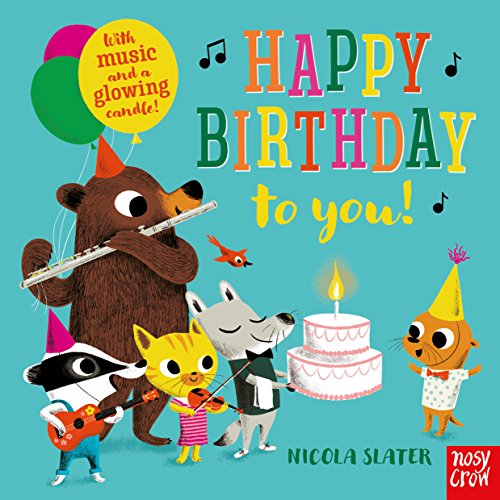 Beispielbild fr Happy Birthday to You!: Sound Buttons to Press and a Light Up Candle Ending! (Nicola Slater Sound Button series) zum Verkauf von WorldofBooks