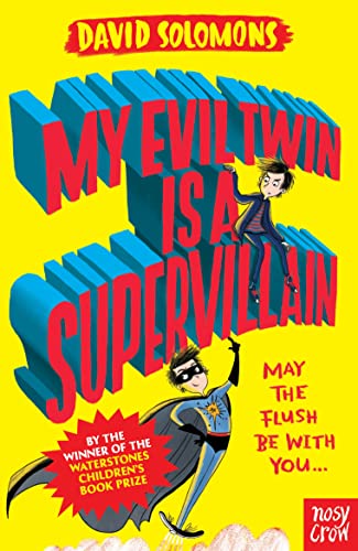 9780857639561: My Evil Twin Is a Supervillain: By the winner of the Waterstones Children's Book Prize (My Brother is a Superhero)