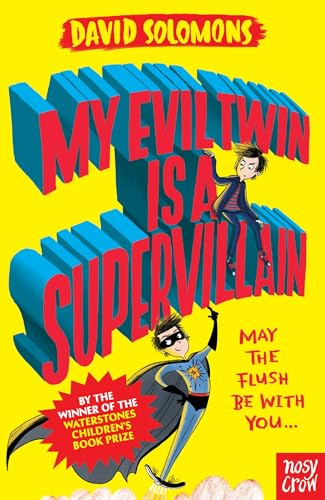 Stock image for My Evil Twin Is a Supervillain: By the winner of the Waterstones Children's Book Prize (My Brother is a Superhero) [Soft Cover ] for sale by booksXpress