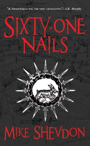 9780857660282: Sixty-One Nails: Courts of the Feyre, Book 1