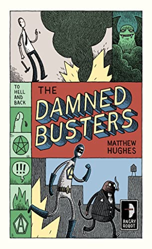 Imagen de archivo de Damned Busters (Angry Robot): To Hell and Back, Book I (matthew hughes) a la venta por WorldofBooks
