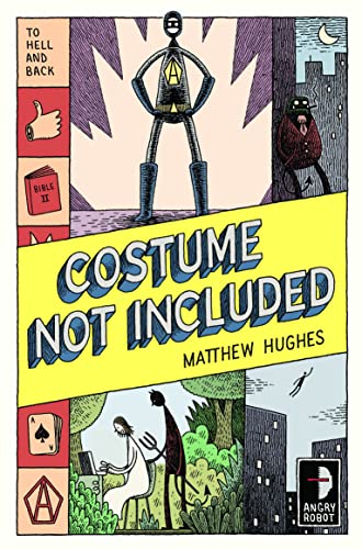 Beispielbild fr Costume Not Included (Angry Robot): To Hell and Back, Book II (matthew hughes) zum Verkauf von WorldofBooks