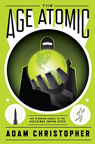 Imagen de archivo de The Age Atomic (Empire State) a la venta por WorldofBooks