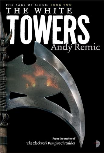 Beispielbild fr The White Towers: Book 2 of The Rage of Kings zum Verkauf von BooksRun
