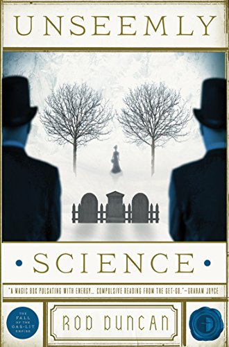 9780857664266: Unseemly Science: The Second Book in the Fall of the Gas-Lit Empire