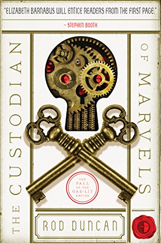 Beispielbild fr The Custodian of Marvels (The Fall of the Gas-Lit Empire): The Third Book in the Fall of the Gas-Lit Empire Series zum Verkauf von WorldofBooks