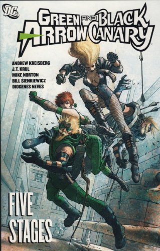 Green Arrow/Black Canary: Five Stages (9780857680075) by Kreisberg, Andrew