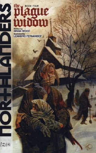 Northlanders: The Plague Window. Brian Wood, Leandro Fernandez Plague Widow v. 4 (9780857680372) by Brian Wood