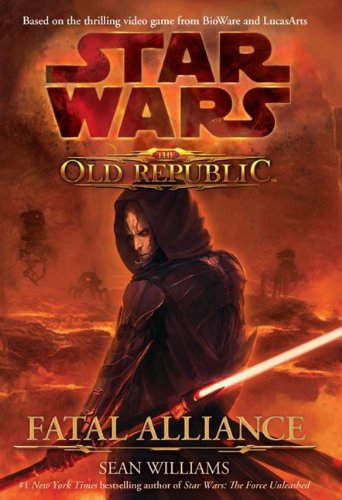 Star Wars: The Old Republic: Fatal Alliance - Sean Williams