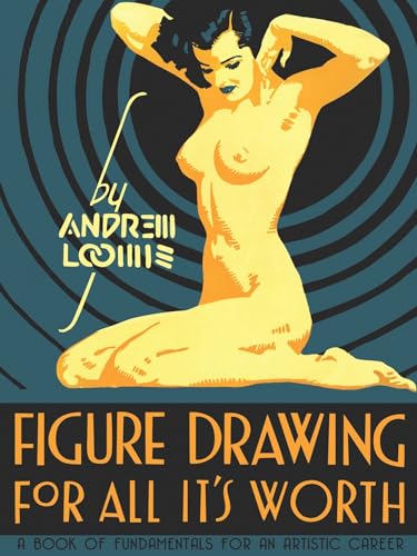 Stock image for Figure Drawing for All It's Worth for sale by Blackwell's