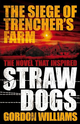 Beispielbild fr The Siege of Trencher's Farm - Straw Dogs zum Verkauf von HPB-Ruby