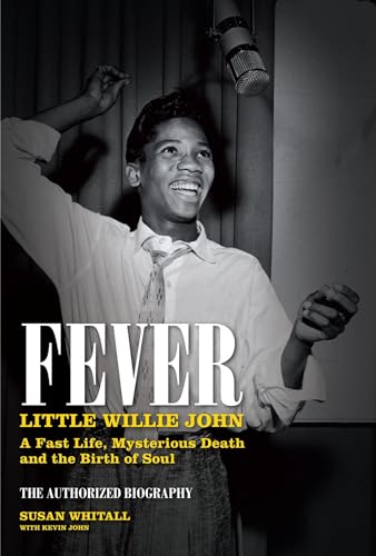 Imagen de archivo de Fever: Little Willie John: A Fast Life, Mysterious Death and the Birth of Soul (Hardcover) a la venta por Grand Eagle Retail