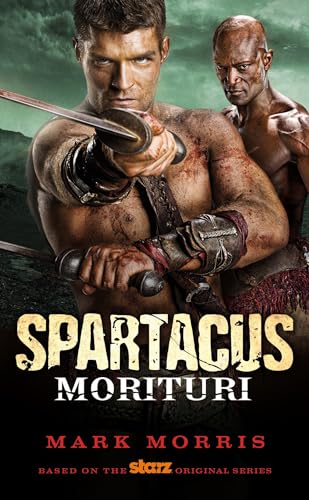 Stock image for Spartacus: Morituri for sale by Half Price Books Inc.