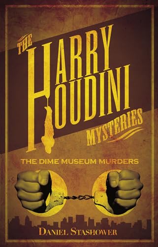 Beispielbild fr Harry Houdini Mysteries: The Dime Museum Murders zum Verkauf von SecondSale